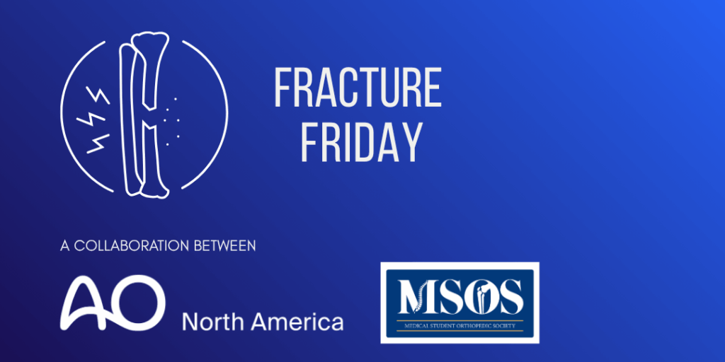 Fracture Friday: A Weekly Deep-Dive into Orthopedic Cases for Med Students